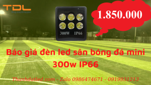 báo giá đèn led sân bóng đá 300w ip66