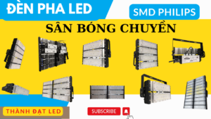 Đèn pha led module SMD PHILIPS sân bóng chuyền 