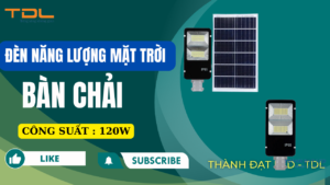 Đèn bàn chải năng lượng mặt trời 120w