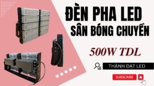 Đèn pha module sân bóng chuyền 500w