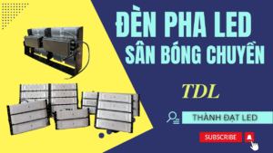 Đèn pha moduled sân bóng chuyền 