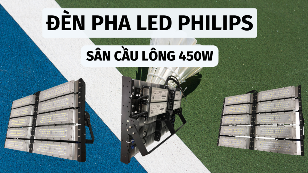 đèn pha philips sân cầu lông 450w