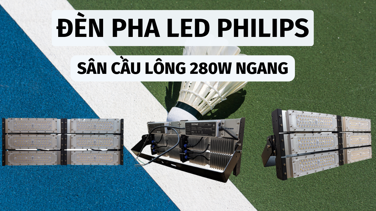 đèn pha philips sân cầu lông 280w ngang