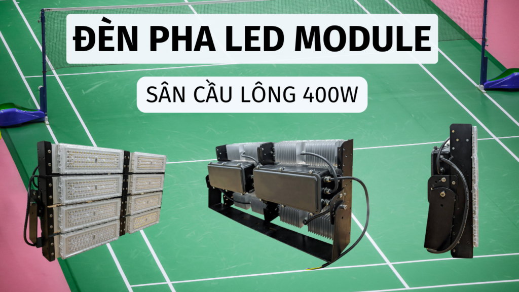 đèn pha sân cầu lông 400w