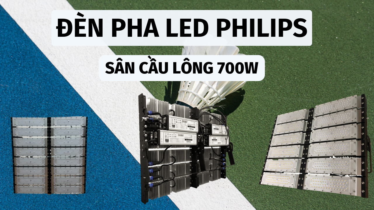 đèn pha philips sân cầu lông 700w